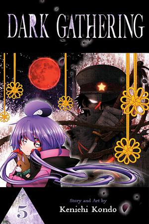 Dark Gathering, Vol. 5 by Kenichi Kondō