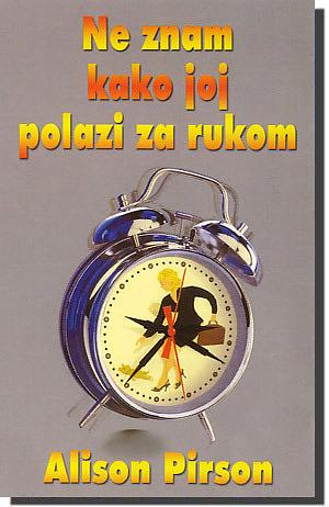 Ne znam kako joj polazi za rukom by Allison Pearson, Miroslav Pavlović