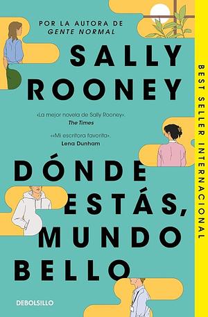 Dónde estás, mundo bello by Sally Rooney