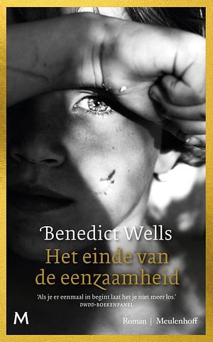 Het einde van de eenzaamheid by Benedict Wells