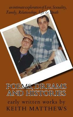 Poems, Dreams and Histories: Early written works by Keith Matthews by Jane Quill, Richard Taylor