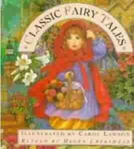 Classic Fairy Tales by Carol Lawson, Helen Cresswell
