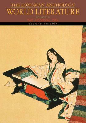 The Longman Anthology of World Literature, Volume B: The Medieval Era by David Damrosch, April Alliston, David Pike