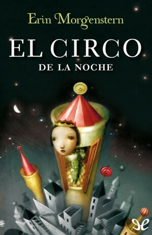 El Circo de la Noche  by Erin Morgenstern