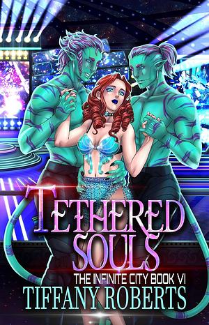 Tethered Souls by Tiffany Roberts