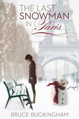 The Last Snowman in Paris by Bruce Buckingham