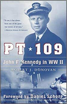 PT 109: John F. Kennedy in World War II by Robert John Donovan