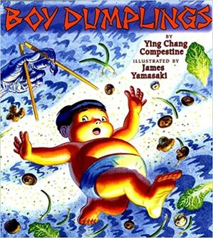 Boy Dumplings by Ying Chang Compestine