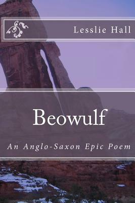 Beowulf: An Anglo-Saxon Epic Poem by Lesslie Hall