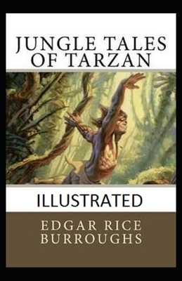 Jungle Tales of Tarzan Illustrated by Edgar Rice Burroughs