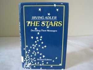 The Stars: Decoding Their Messages by Irving Adler