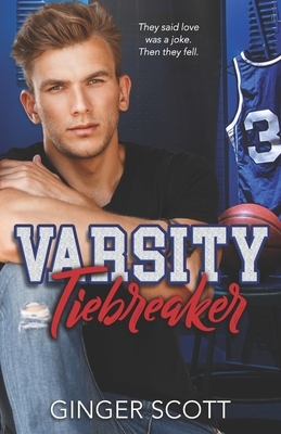 Varsity Tiebreaker by Ginger Scott