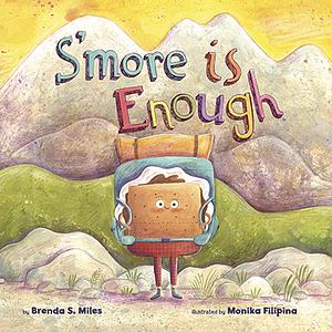 S'More Is Enough by Brenda S. Miles