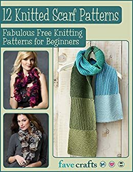 12 Knitted Scarf Patterns: Fabulous Free Knitting Patterns for Beginners by Prime Publishing
