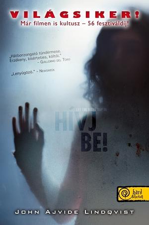 Hívj be! by John Ajvide Lindqvist