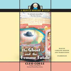 The Ghost and the Femme Fatale by Cleo Coyle