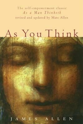As You Think: Second Edition by Marc Allen