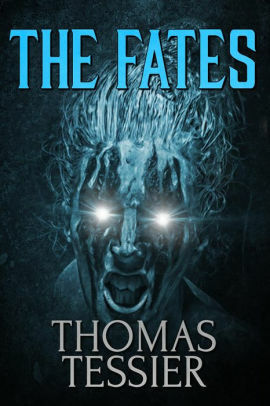 The Fates by Thomas Tessier