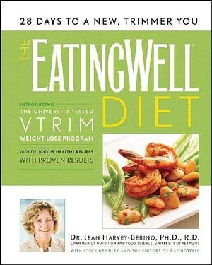 The EatingWell Diet: Introducing the University-tested Vtrim Weight-loss Program by Joyce Hendley