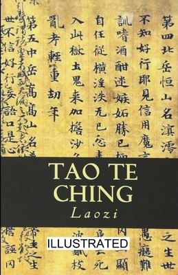 Tao Te Ching illustrated by Laozi Laozi