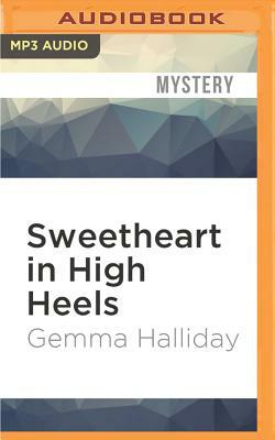 Sweetheart in High Heels: A High Heels Mysteries Short Story by Gemma Halliday