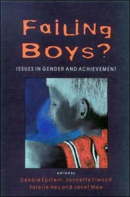 Failing Boys? by Debbie Epstein