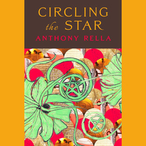 Circling the Star by Alley Valkyrie, T. Thorn Coyle, Li Pallas, Anthony Rella