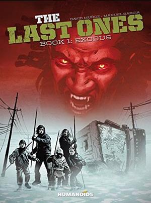 The Last Ones Vol. 1: Exodus by David Muñoz