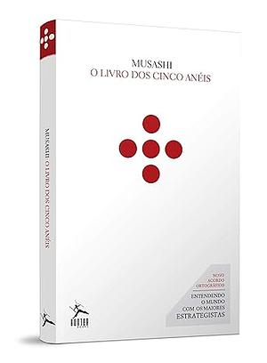 O Livro dos Cinco Anéis by Miyamoto Musashi