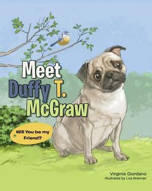 Meet Duffy T. McGraw: Will You be my Friend? by Virginia Giordano