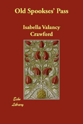 Old Spookses' Pass by Isabella Valancy Crawford