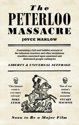 The Peterloo Massacre by Joyce Marlow