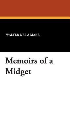 Memoirs of a Midget by Walter de la Mare