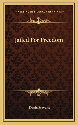 Jailed for Freedom by Doris Stevens