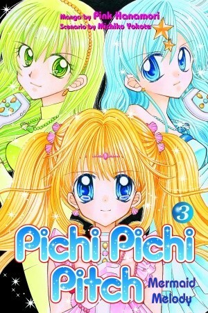 Mermaid Melody: Pichi Pichi Pitch, Vol. 3 by Pink Hanamori, Michiko Yokote
