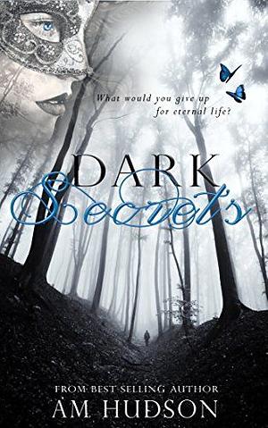 Dark Secrets by Angela M. Hudson