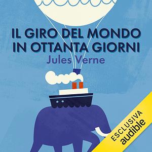 Il giro del mondo in ottanta giorni by Jules Verne