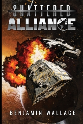 Shattered Alliance by Benjamin Wallace