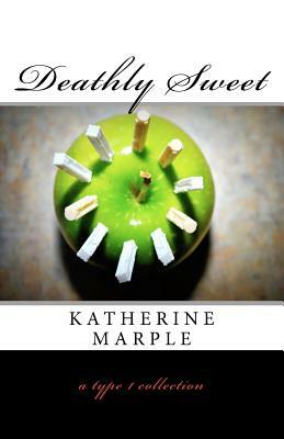 Deathly Sweet by Katherine Marple