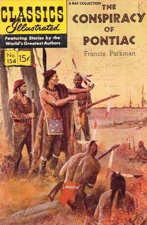 Classics Illustrated 154 of 169 : Conspiracy of Pontiac by Francis Parkman