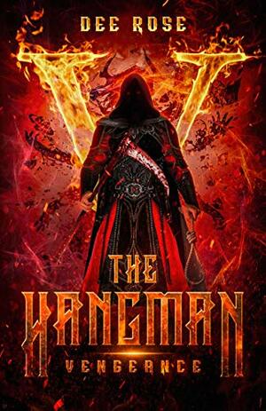 The Hangman: Vengeance by Dee Rose