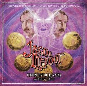 Jago & Litefoot: Chronoclasm by Andy Lane