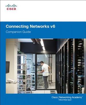 Connecting Networks V6 Companion Guide and Lab Valuepack by Cisco Networking Academy, Allan Johnson