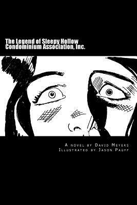 The Legend of Sleepy Hollow Condominium Association, Inc. by David Meyers