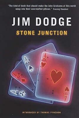 Stone Junction: An Alchemical Pot-boiler by Jim Dodge