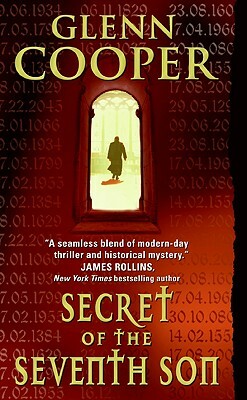Secret of the Seventh Son by Glenn Cooper