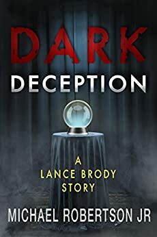 Dark Deception by Michael Robertson Jr.