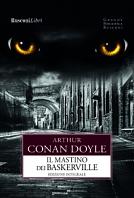 Il mastino dei Baskerville. Ediz. integrale by Arthur Conan Doyle