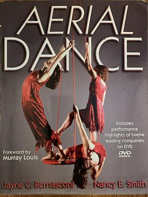 Aerial Dance by Nancy E. Smith, Jayne C. Bernasconi