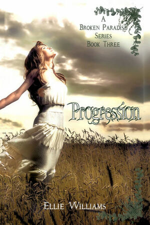 Progression (Book Three) by Ellie Williams